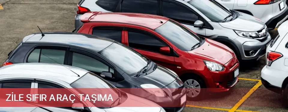 Zile İlçemi Sıfır Araç Taşıma